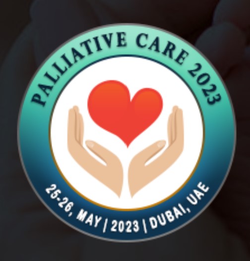 International Conference on Palliative Care and Hospice Nursing | 25-26/5/23 | Dubai, UAE - Open for Abstract Submissions!